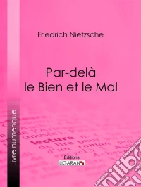 Par-delà le Bien et le Mal. E-book. Formato EPUB ebook