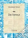 De l'erreur. E-book. Formato EPUB ebook