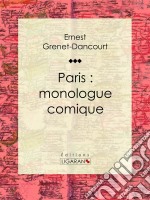 Paris : monologue comique. E-book. Formato EPUB ebook