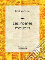 Les Poètes maudits. E-book. Formato EPUB