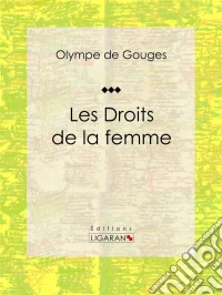 Les Droits de la femme. E-book. Formato EPUB ebook