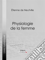 Physiologie de la femme. E-book. Formato EPUB ebook