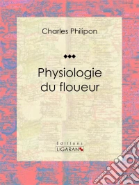 Physiologie du floueur. E-book. Formato EPUB ebook
