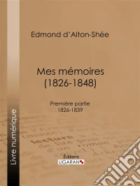 Mes mémoires (1826-1848)Première partie 1826-1839. E-book. Formato EPUB ebook