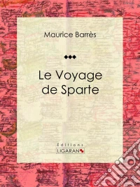 Le Voyage de Sparte. E-book. Formato EPUB ebook
