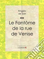 Le fantôme de la rue de Venise. E-book. Formato EPUB ebook