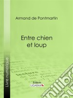 Entre chien et loup. E-book. Formato EPUB ebook