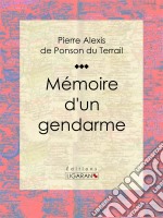 Mémoire d&apos;un gendarme. E-book. Formato EPUB ebook