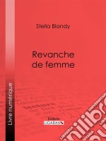 Revanche de femme. E-book. Formato EPUB ebook