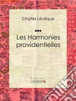 Les harmonies providentielles. E-book. Formato EPUB ebook