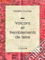 Volcans et tremblements de terre. E-book. Formato EPUB ebook