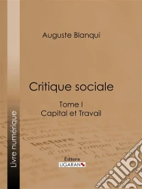 Critique socialeTome I - Capital et Travail. E-book. Formato EPUB ebook