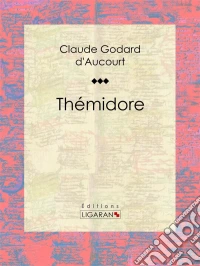 ThémidoreRoman épistolaire érotique. E-book. Formato EPUB ebook