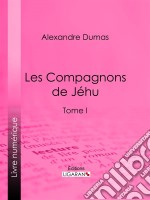 Les Compagnons de JéhuTome I. E-book. Formato EPUB ebook