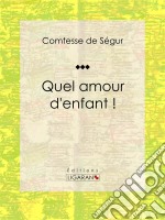 Quel amour d&apos;enfant !Roman jeunesse. E-book. Formato EPUB ebook