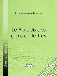 Le Paradis des gens de lettresEssai littéraire. E-book. Formato EPUB ebook