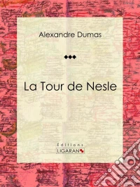 La Tour de NeslePièce de théâtre. E-book. Formato EPUB ebook