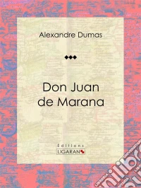 Don Juan de MaranaPièce de théâtre. E-book. Formato EPUB ebook