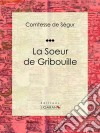 La Soeur de GribouilleRoman pour enfants. E-book. Formato EPUB ebook