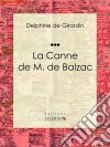 La Canne de M. de BalzacRécit. E-book. Formato EPUB ebook