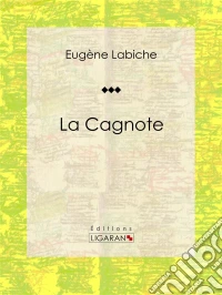 La CagnotePièce de théâtre comique. E-book. Formato EPUB ebook