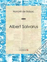 Albert SalvarusRomances historiques. E-book. Formato EPUB ebook