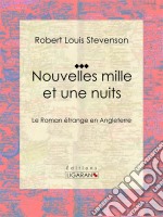 Nouvelles mille et une nuitsLe roman étrange en Angleterre. E-book. Formato EPUB ebook