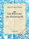 Les Recrues de MonmouthRoman d&apos;aventures historique. E-book. Formato EPUB ebook