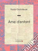 Âme d&apos;enfantRoman classique. E-book. Formato EPUB ebook