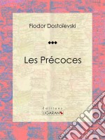 Les PrécocesRoman classique. E-book. Formato EPUB ebook