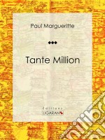 Tante MillionRoman classique. E-book. Formato EPUB ebook