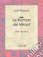 Le Roman de MirautChien de chasse. E-book. Formato EPUB ebook