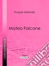Mateo Falcone. E-book. Formato EPUB ebook