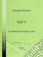 Ouf !!Conférence à deux voix. E-book. Formato EPUB ebook