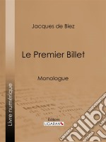 Le Premier BilletMonologue. E-book. Formato EPUB ebook