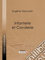 Infanterie et cavalerie. E-book. Formato EPUB ebook