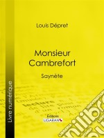 Monsieur CambrefortSaynète. E-book. Formato EPUB ebook