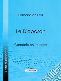 Le Diapason. E-book. Formato EPUB ebook di Ligaran