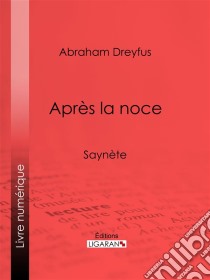 Après la noce. E-book. Formato EPUB ebook di Ligaran