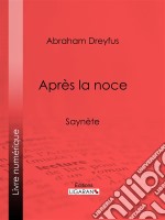 Après la noce. E-book. Formato EPUB ebook