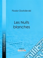 Les Nuits blanches. E-book. Formato EPUB ebook