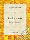 La JaquerieScènes féodales. E-book. Formato EPUB ebook