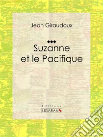 Suzanne et le Pacifique. E-book. Formato EPUB ebook di Ligaran