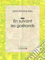 En suivant les goélands. E-book. Formato EPUB ebook