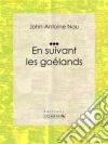 En suivant les goélands. E-book. Formato EPUB ebook