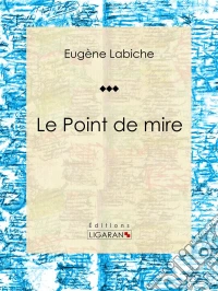 Le Point de mire. E-book. Formato EPUB ebook