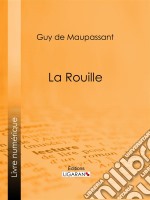 La Rouille. E-book. Formato EPUB ebook