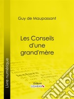 Les conseils d&apos;une grand-mère. E-book. Formato EPUB ebook