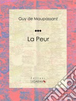 La Peur. E-book. Formato EPUB ebook