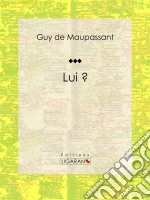 Lui ?. E-book. Formato EPUB ebook